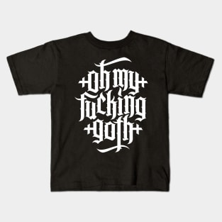 Oh my fucking goth / OMFG No.2 (white) Kids T-Shirt